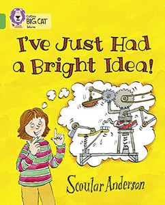 I’ve Just Had a Bright Idea! 