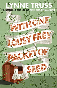 With One Lousy Free Packet of Seed 