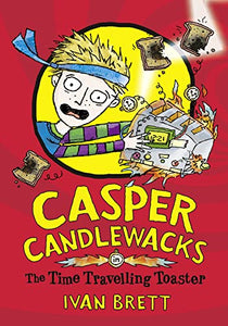 Casper Candlewacks in the Time Travelling Toaster 