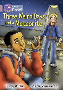 Three Weird Days and a Meteorite 