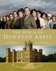 The World of Downton Abbey 