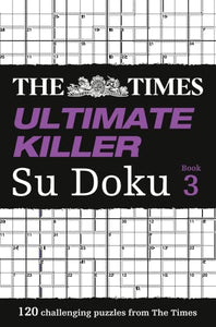 The Times Ultimate Killer Su Doku Book 3 