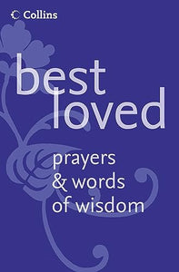 Best Loved Prayers and Words of Wisdom 