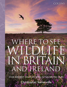 Collins Where to See Wildlife in Britain and Ireland 