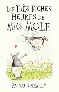 Les Très Riches Heures de Mrs Mole 