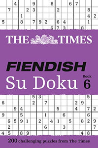 The Times Fiendish Su Doku Book 6 