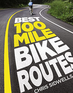 Best 100-Mile Bike Routes 