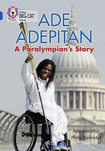 Ade Adepitan: A Paralympian’s Story 