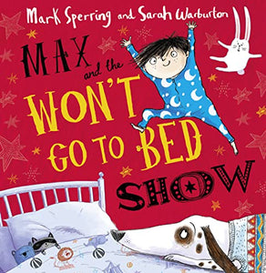 Max and the Won’t Go to Bed Show 