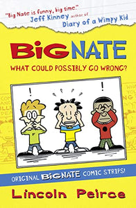 Big Nate Compilation 1: What Could Possibly Go Wrong? 