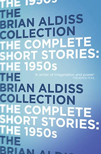 The Complete Short Stories: The 1950s 