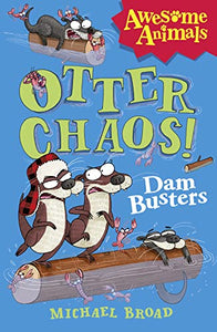 Otter Chaos - The Dam Busters 