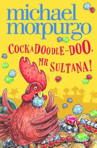 Cockadoodle-Doo, Mr Sultana! 