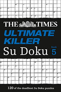 The Times Ultimate Killer Su Doku Book 5 