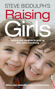 Steve Biddulph's Raising Girls 