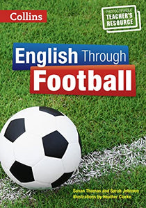 English Through Football - Teacher’s Book 