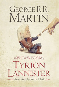 The Wit & Wisdom of Tyrion Lannister 