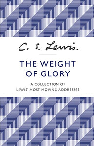 The Weight of Glory 