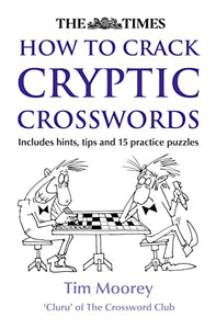 The Times How to Crack Cryptic Crosswords 