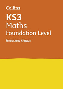 KS3 Maths Foundation Level Revision Guide 