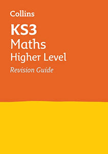 KS3 Maths Higher Level Revision Guide 