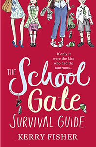 The School Gate Survival Guide 