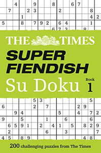 The Times Super Fiendish Su Doku Book 1 