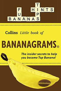 BANANAGRAMS®: The Insider Secrets to Help you Become Top Banana! 