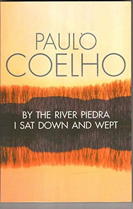 By The River Piedra I Sat Down And Wept 