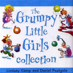 The Grumpy Little Girls Collection [Hardcover] [Jan 01, 2000] Lindsay Camp an... 