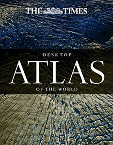 The Times Desktop Atlas of the World 