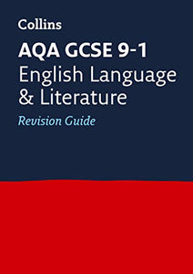 AQA GCSE 9-1 English Language and Literature Revision Guide 