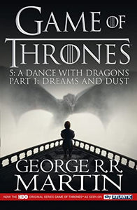 A Dance with Dragons: Part 1 Dreams and Dust 