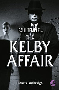 Paul Temple and the Kelby Affair 