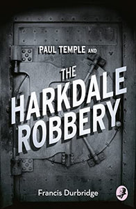 Paul Temple and the Harkdale Robbery 