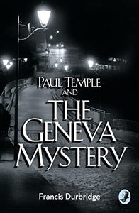 Paul Temple and the Geneva Mystery 