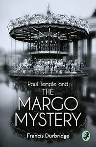 Paul Temple and the Margo Mystery 