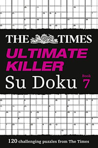 The Times Ultimate Killer Su Doku Book 7 