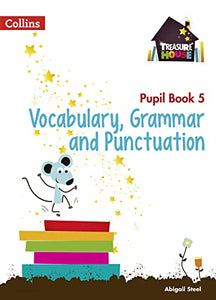 Vocabulary, Grammar and Punctuation Year 5 Pupil Book 