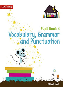 Vocabulary, Grammar and Punctuation Year 4 Pupil Book 