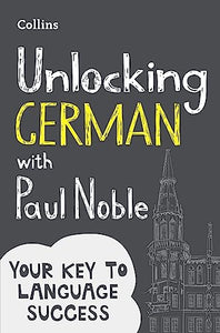 Unlocking German with Paul Noble 