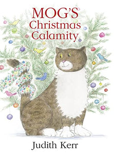 Mog's Christmas Calamity 