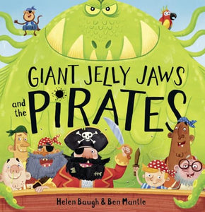 Giant Jelly Jaws and The Pirates 