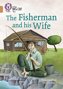 The Fisherman and his Wife 