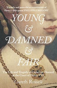 Young and Damned and Fair 