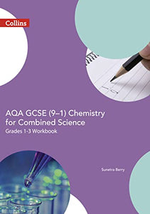 AQA GCSE 9-1 Chemistry for Combined Science Foundation Support Workbook 