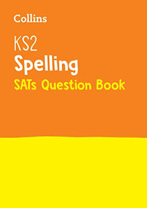 KS2 Spelling SATs Practice Question Book 