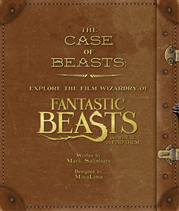 The Case of Beasts: Explore the Film Wizardry of Fantastic Beasts and Where to Find Them 