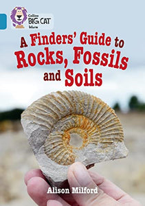 A Finders’ Guide to Rocks, Fossils and Soils 