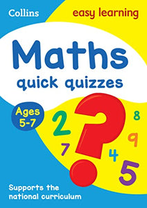 Maths Quick Quizzes Ages 5-7 